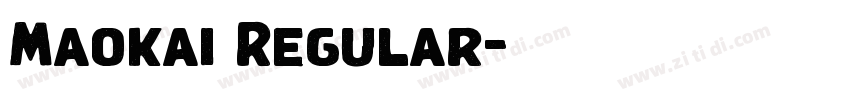 Maokai Regular字体转换 Maokai Regular字体转换